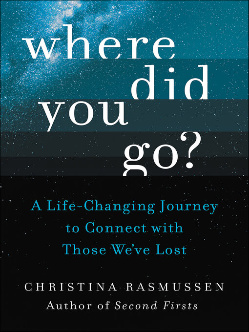 Title details for Where Did You Go? by Christina Rasmussen - Available